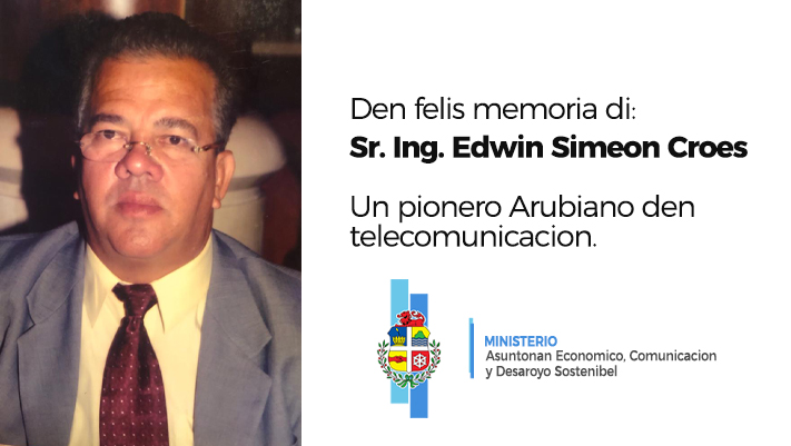 Minister Geoffrey Wever: Recordando Sr. Ing Edwin Croes